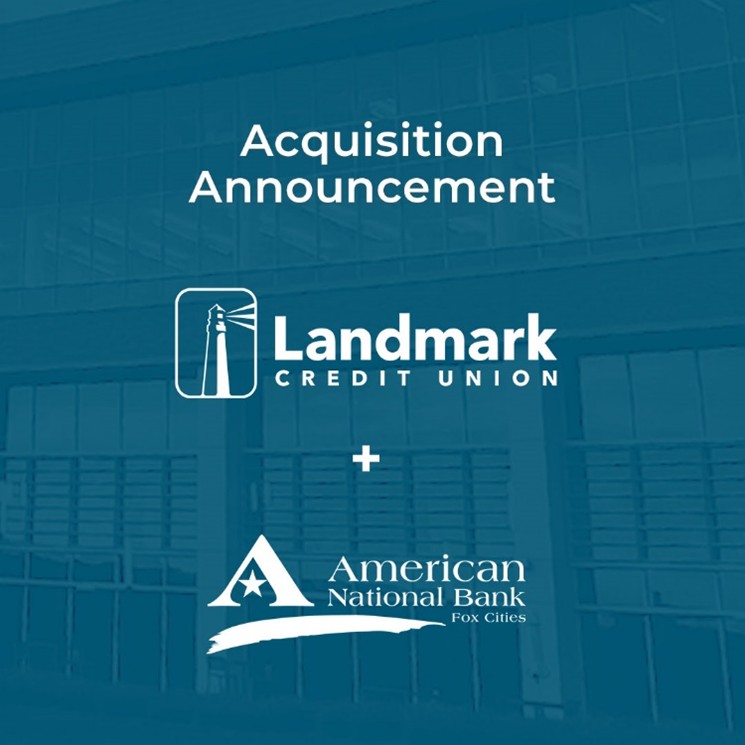 Acquisition Announcement: Landmark Credit Union to Acquire American National Bank Fox Cities